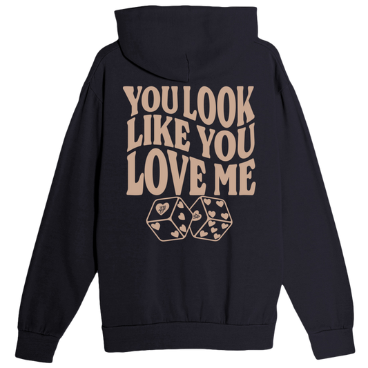"you look like you love me" Hoodie